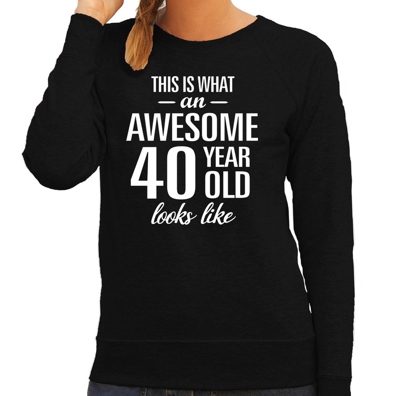 Awesome 40 year-40 jaar cadeau sweater zwart dames
