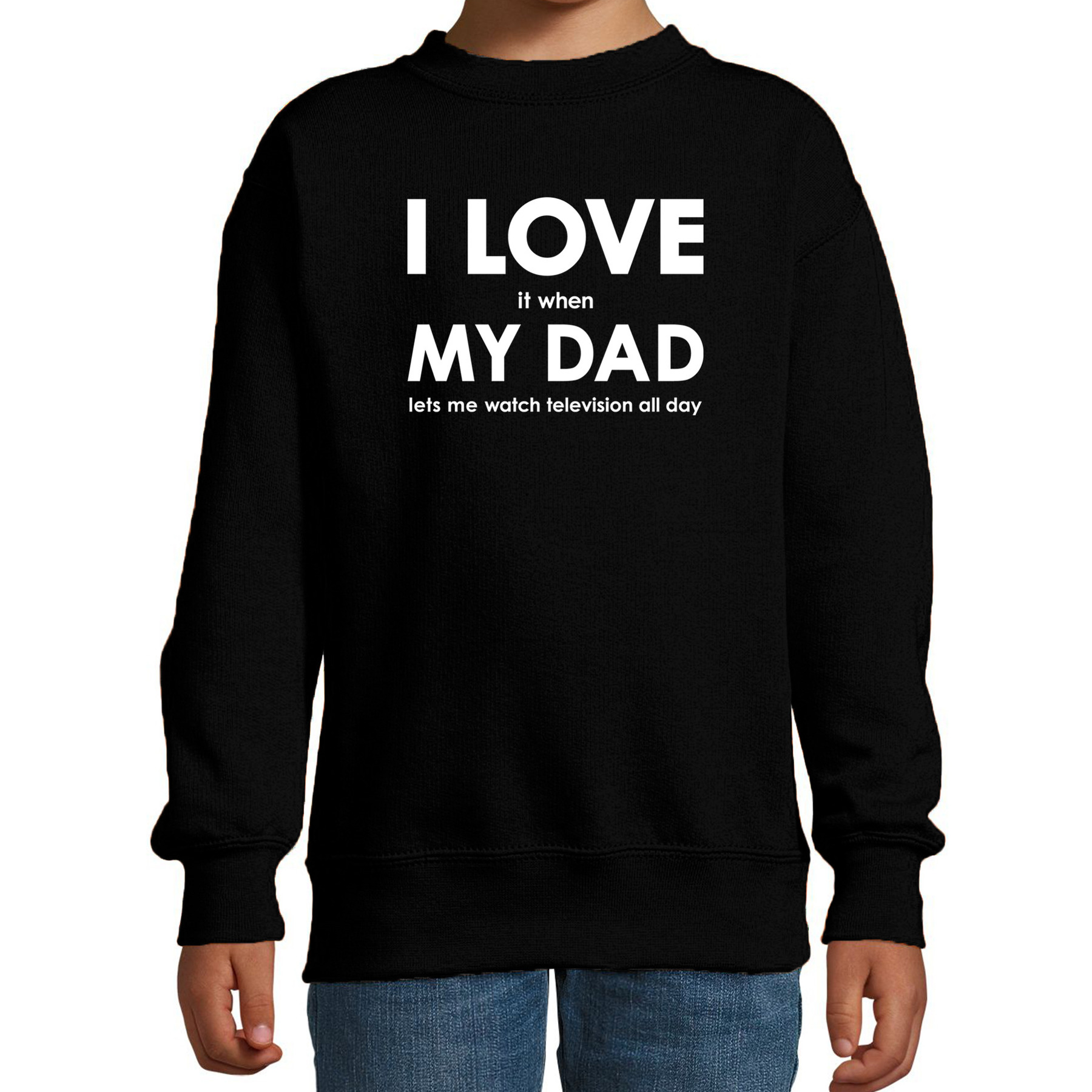 I love it when my dad lets me watch television all day sweater zwart voor kids