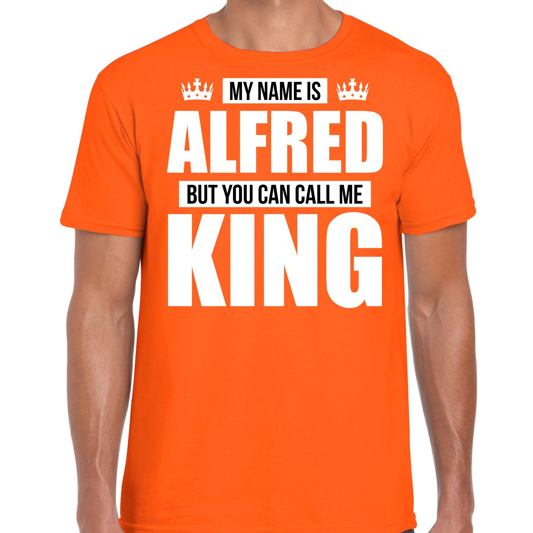 Naam cadeau t-shirt my name is Alfred but you can call me King oranje voor heren