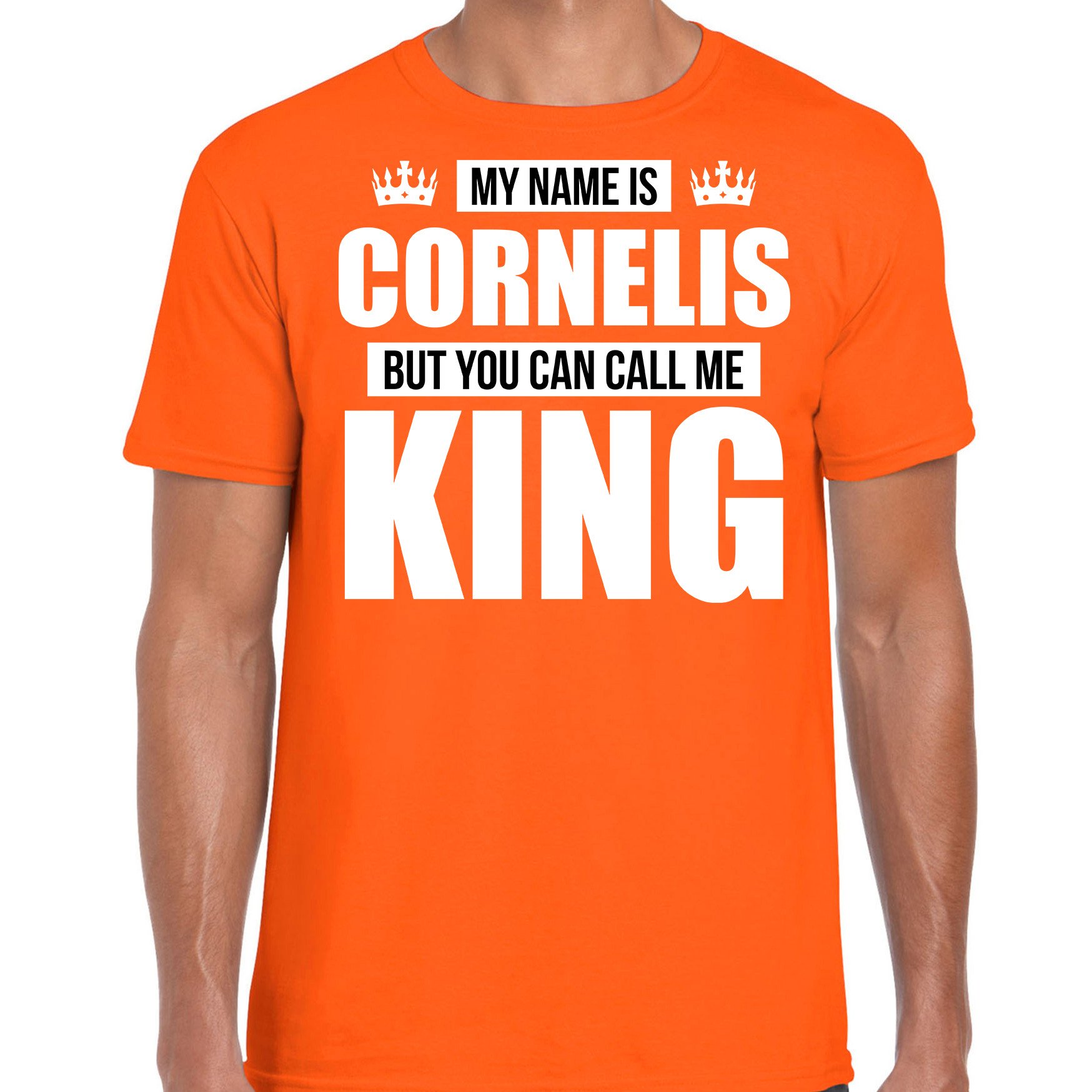 Naam cadeau t-shirt my name is Cornelis but you can call me King oranje voor heren