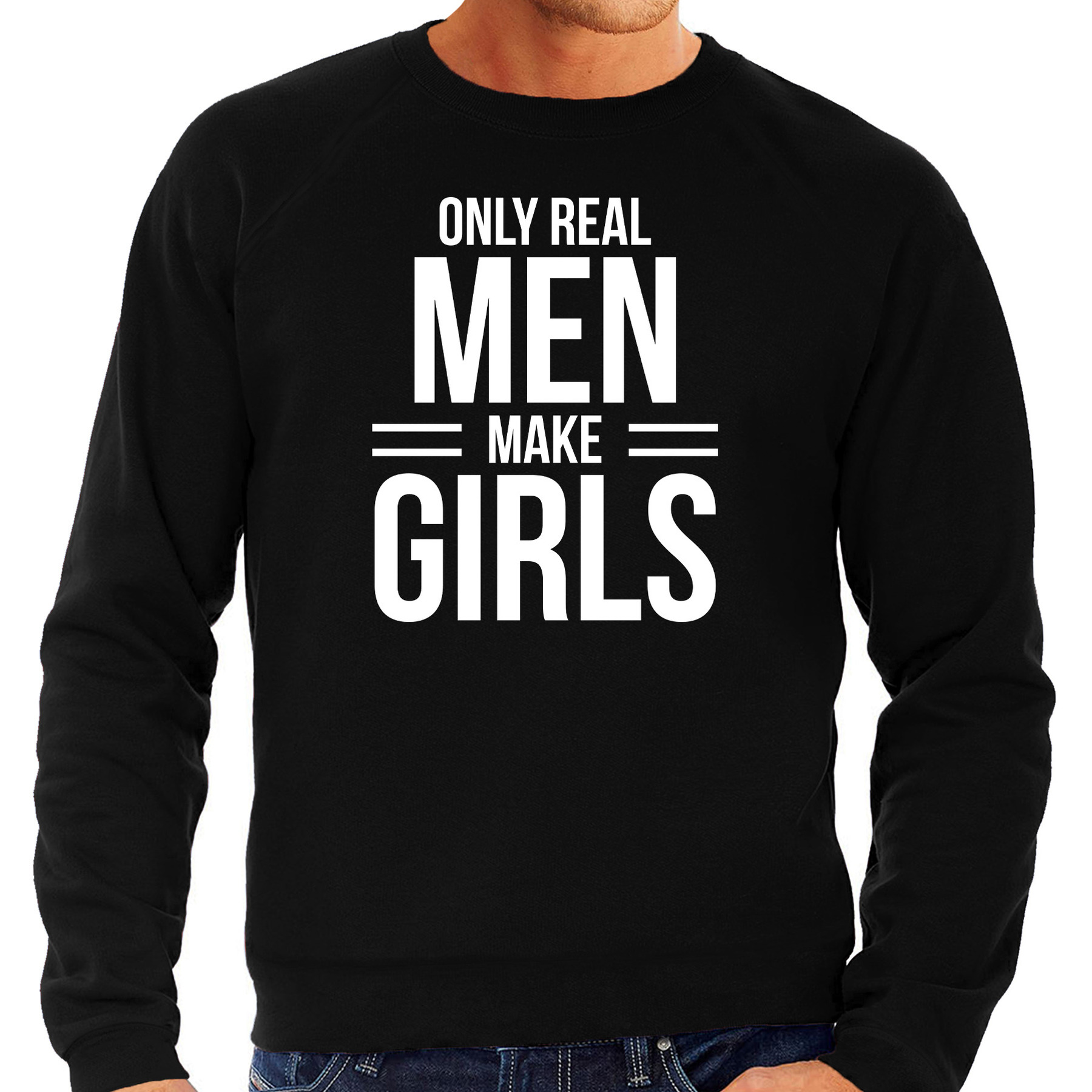 Only real men make girls sweater-trui zwart voor heren vaderdag cadeau truien papa