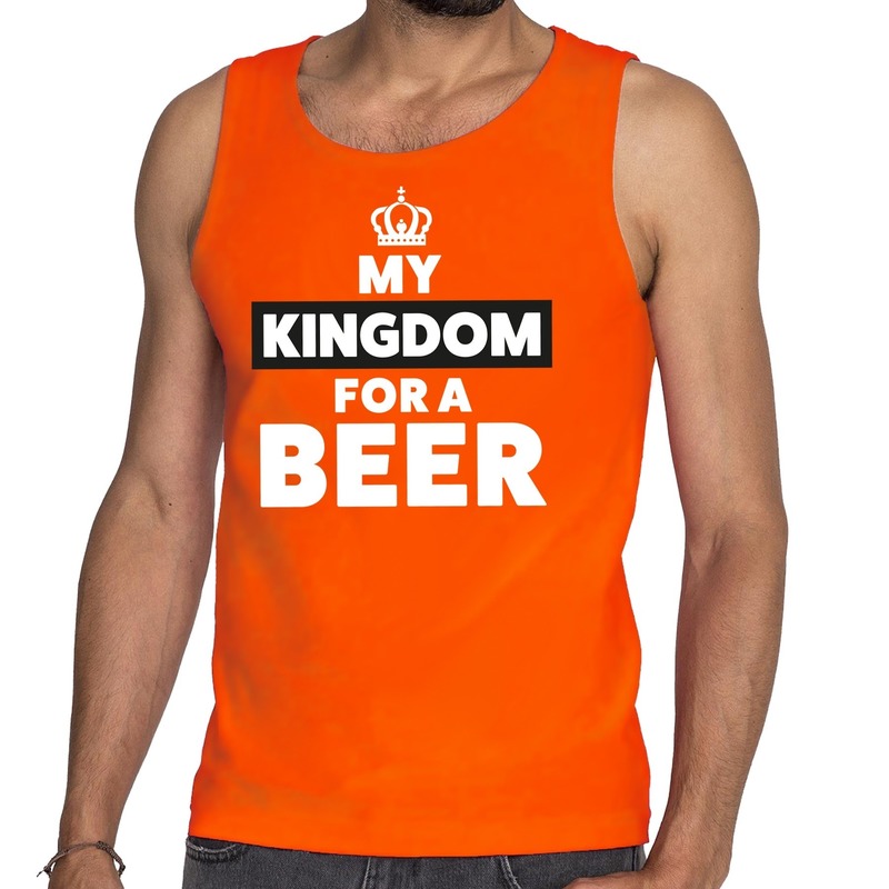 Oranje Koningsdag My Kingdom for a beer tanktop voor heren