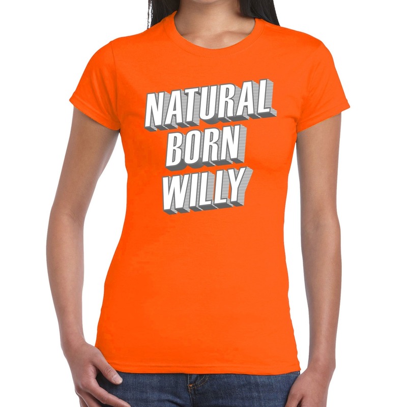 Oranje Natural born Willy t-shirt voor dames