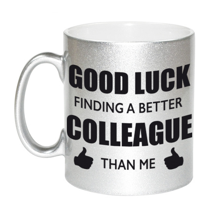 Good luck finding a better colleague than me silver mug 330 ml