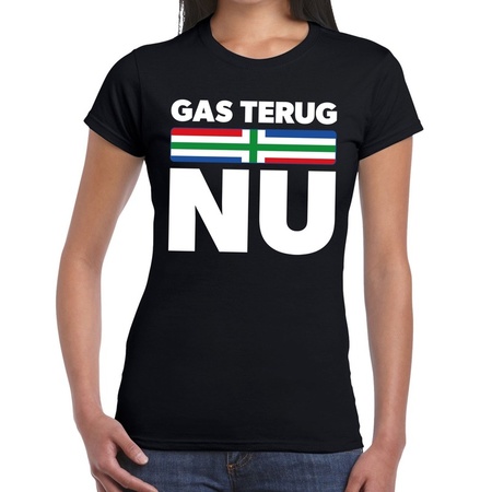 Groningen protest t-shirt gas terug NU zwart voor dames