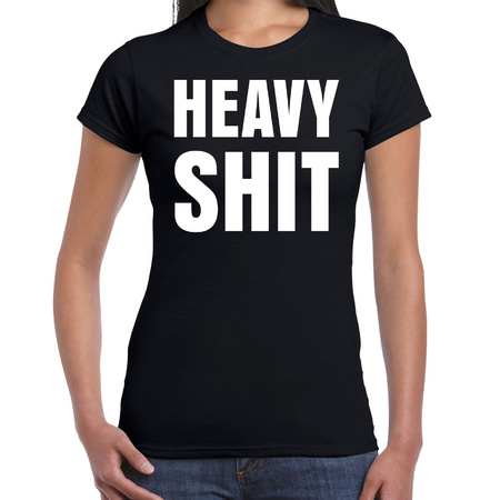 Heavy shit fun tekst t-shirt zwart dames