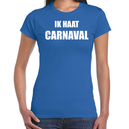 Ik haat carnaval verkleed t-shirt / outfit blauw voor dames