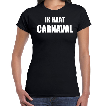 Ik haat carnaval verkleed t-shirt / outfit zwart voor dames