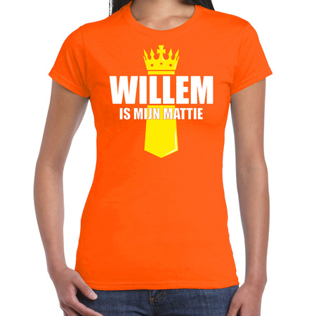 Koningsdag t-shirt Willem is mijn mattie met kroontje oranje voor dames
