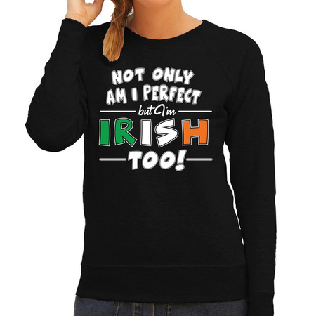 Not only perfect Irish / St. Patricks day sweater zwart dames