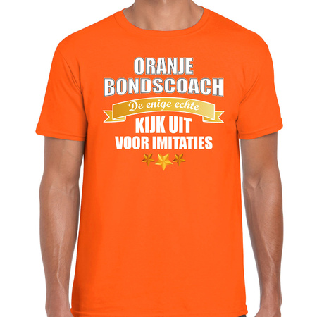 Oranje t-shirt de enige echte bondscoach Holland / Nederland supporter voor heren tijdens EK/ WK