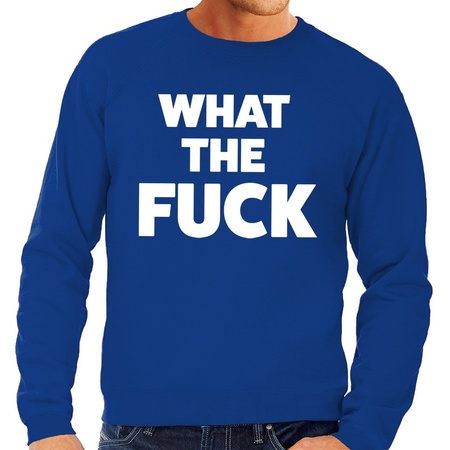 What the Fuck tekst sweater blauw