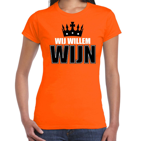 Wij Willem wijn t-shirt oranje voor dames - Koningsdag shirts